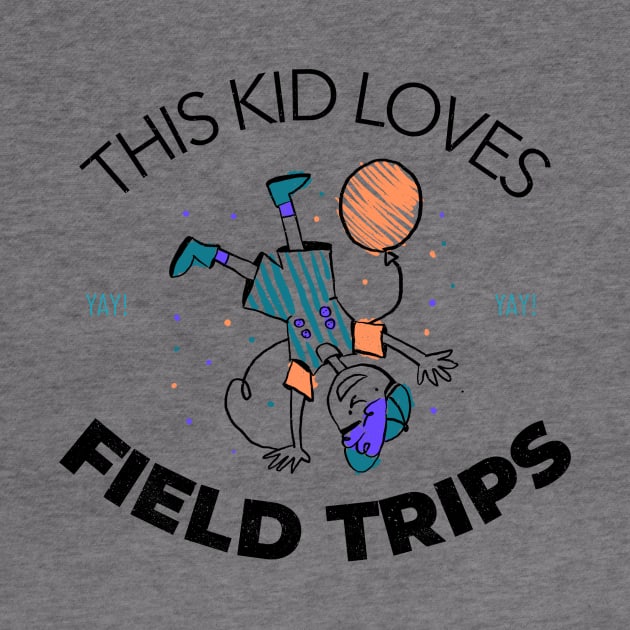 This Kid Loves Field Trips by Mountain Morning Graphics